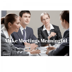 Make your meeting meaningful