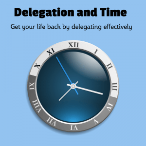 Delegation and Time
