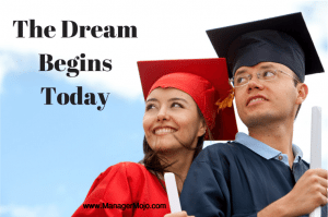 The Dream Begins Today