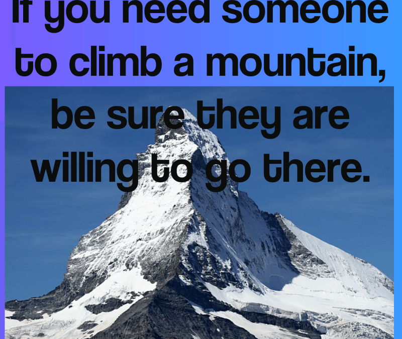 Be Sure They are Willing to Go There