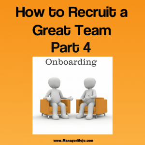 How to Recruit a Great Team - Part 4