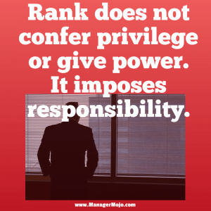 Rank Imposes Responsibility