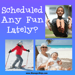 Scheduled Any Fun Lately?