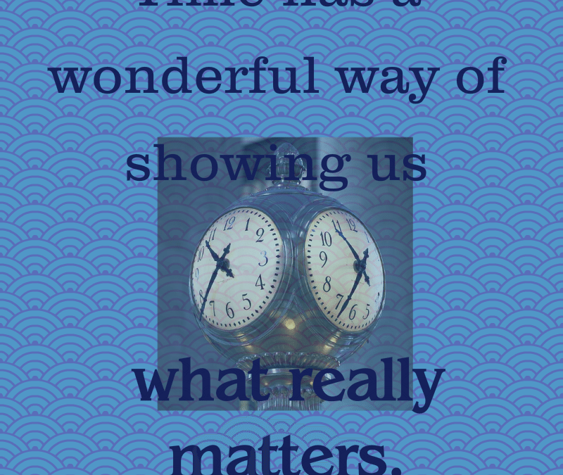 Time has a Wonderful Way of Showing Us