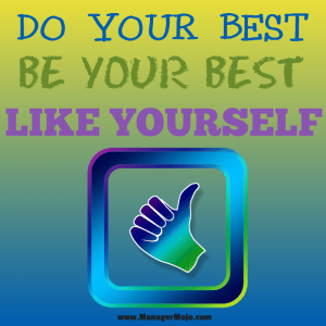 Be Your Best and Like Yourself
