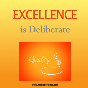 Excellence is Deliberate