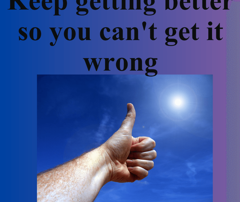 Keep Getting Better