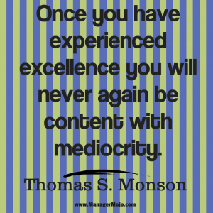 Once You Have Experienced Excellence