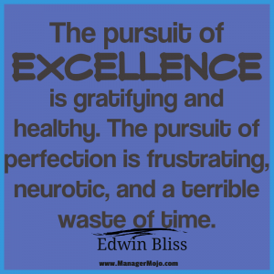 The Pursuit of Excellence is Gratifying