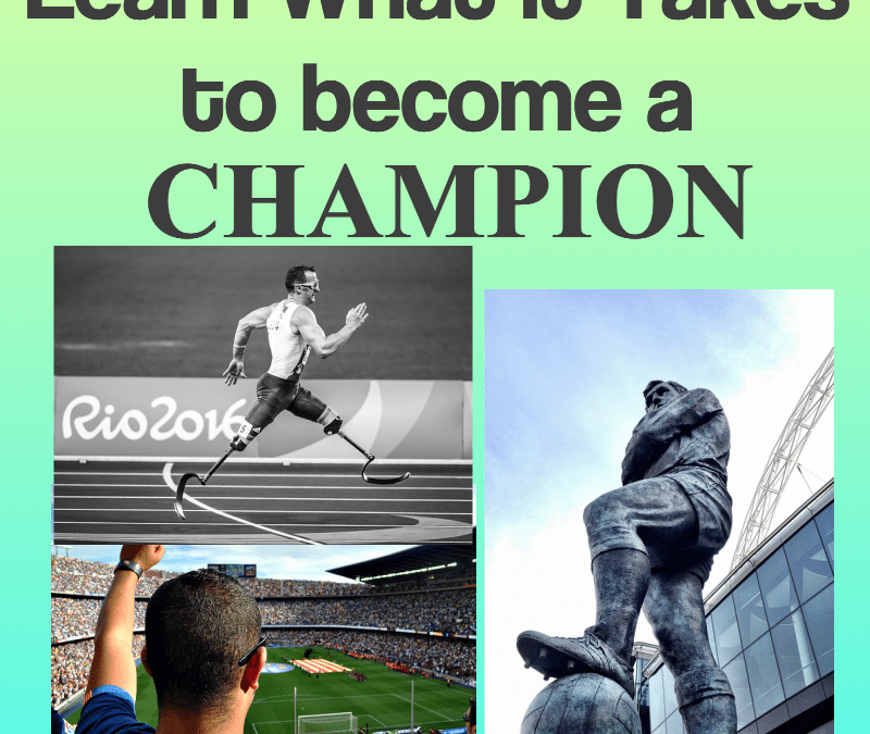 What it takes to Become a Champion